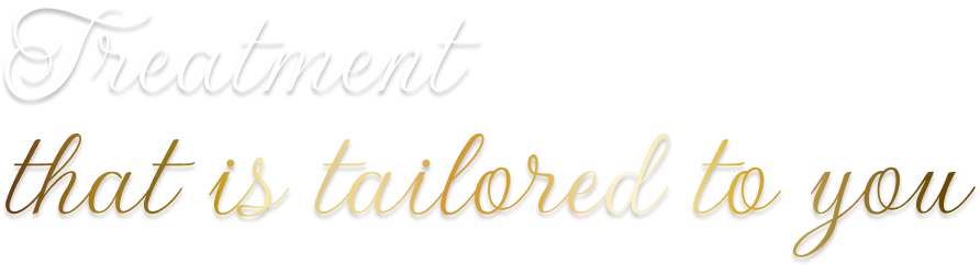 Treatment that is tailored to you